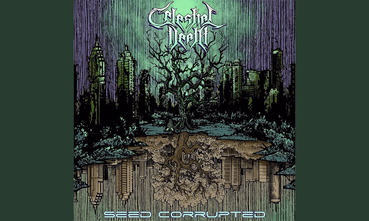 Celestial Death – Seed Corrupted