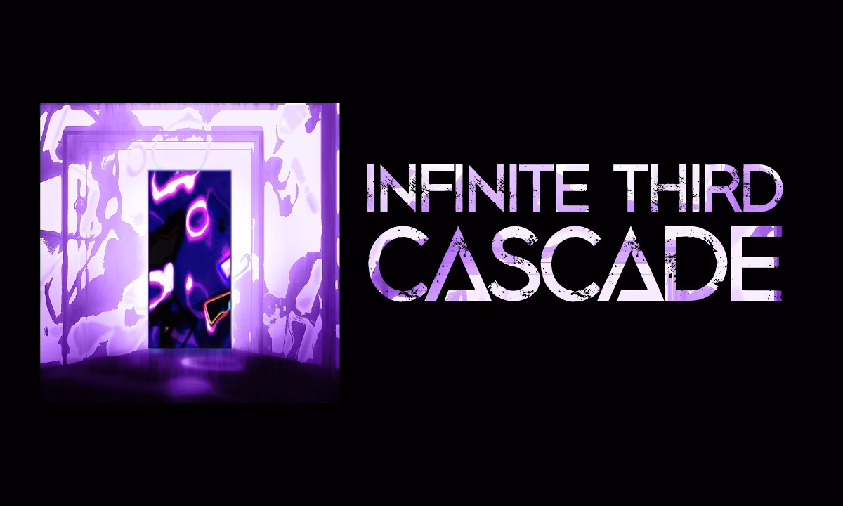 Infinite Third – Cascade