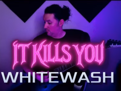 It Kills You  – WHITEWASH