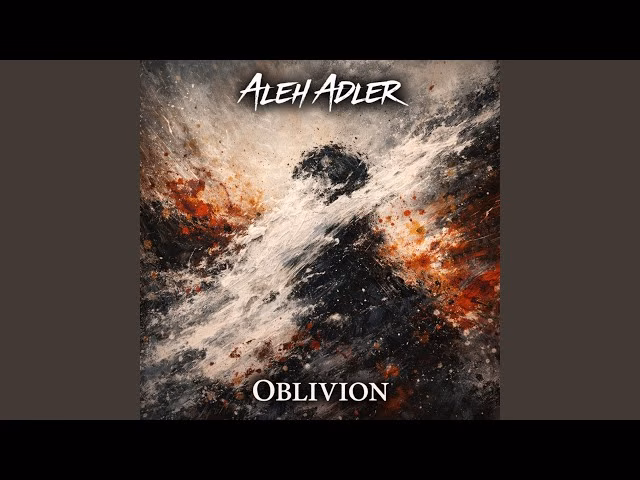 Aleh Adler – Oblivion