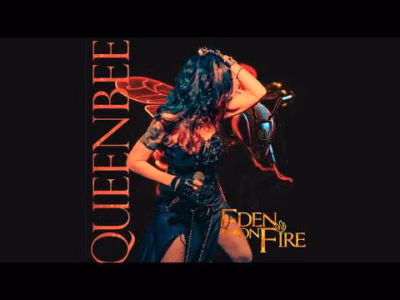 Eden On Fire – Queen Bee