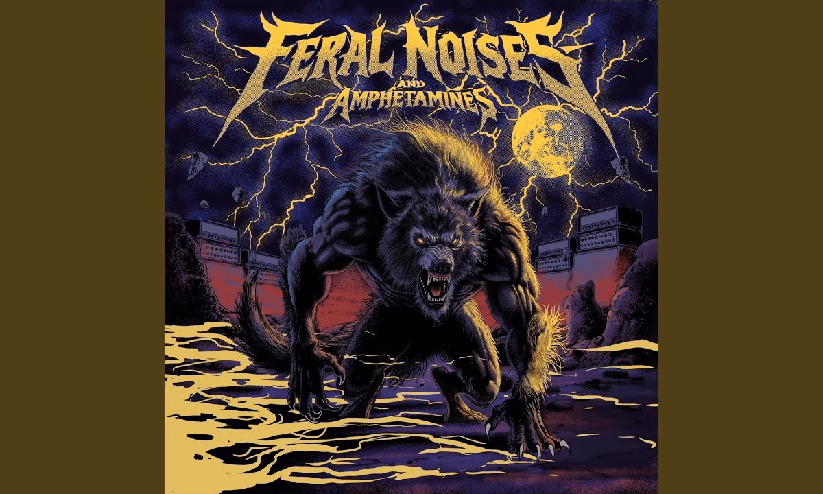 The Infamists – Feral Noises and Amphetamines
