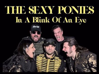The Sexy Ponies – In a blink of an eye
