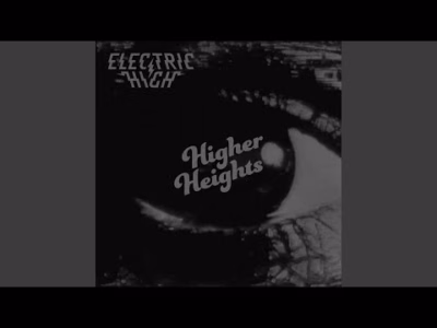 Electric High – Higher Heights