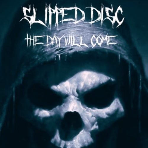 Slipped Disc – The Day Will Come