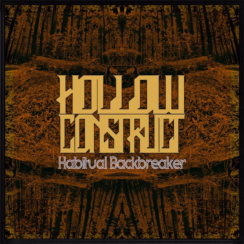 Hollow Construct – Habitual Backbreaker