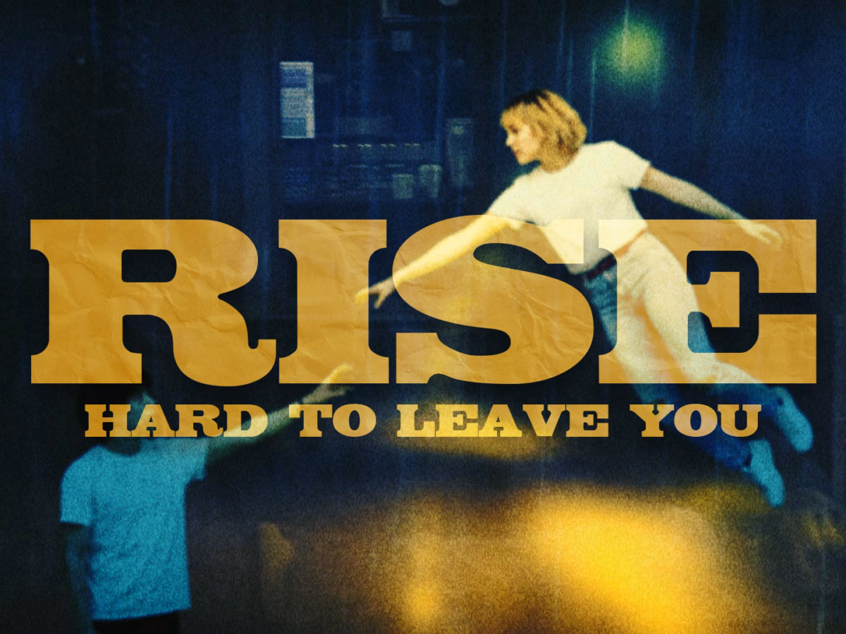 RISE – Hard To Leave You