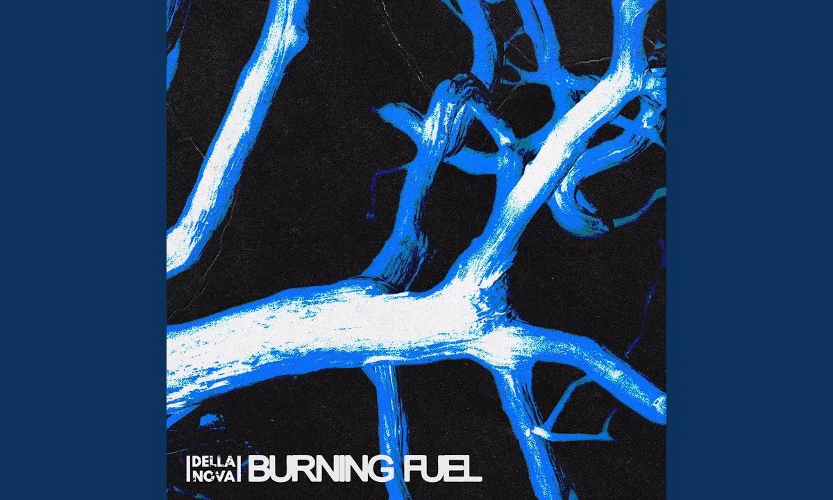 DELLA NOVA – Burning Fuel